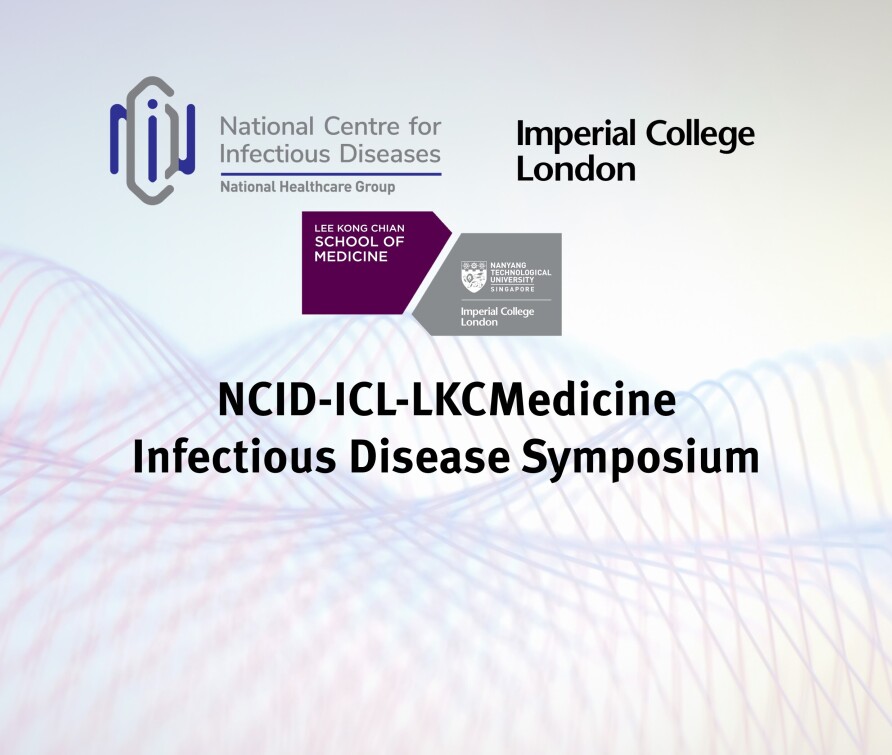 Logos for NCID, LKCMedicine, and Imperial College London and event title: Infectious Disease Symposium