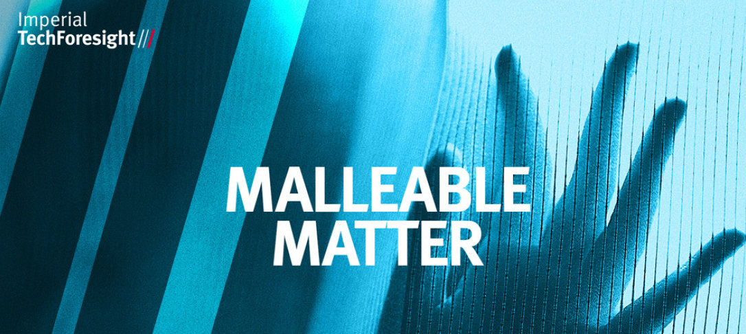 Malleable Matter