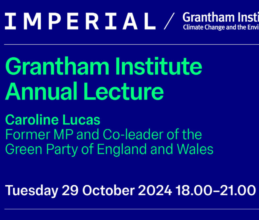 Events image for the Grantham Institute Annual Lecture with Caroline Lucas on Tuesday 29 October 2024 18:00-21:00. White text on blue background with a photo of a woman with brown hair looking at the camera.