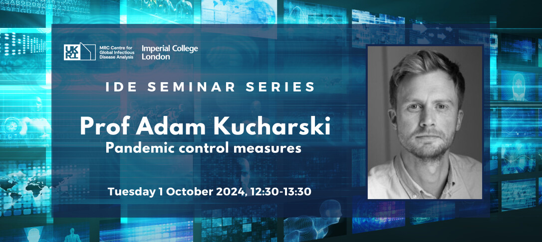 IDE Seminar Series – Prof Adam Kucharski | Events | Imperial College London