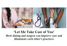 How dining and surgery can improve care and illuminate each other’s practices