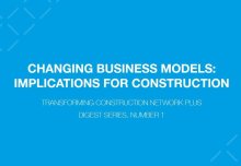 Changing Business Models: Implications for Construction