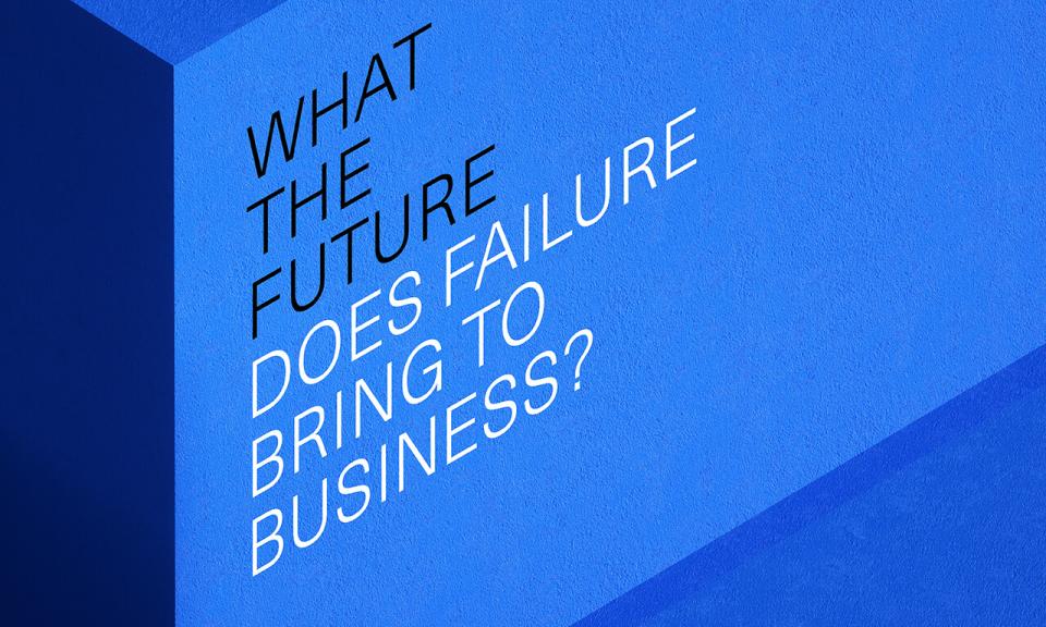 What the future does failure bring to business?