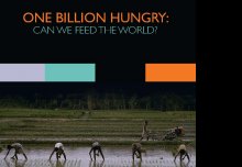 Key Facts and Figures 'One Billion Hungry: Can We Feed the World?